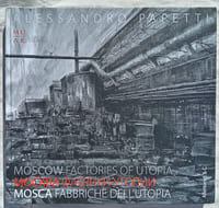Moscow, factories of Utopia, Umberto Allemandi & C - Torino, 2012