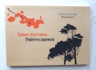  Scènes d'automne Théâtres japonais, Editions du Chameau, 2006. Véronique Leredde / Bernard Louvel