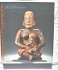 Offrandes pour une vie nouvelle, Sculptures funéraires du Mexique occidental précolombien, Musée ethnographique d'Anvers, 1998. Mireille Holsbeke / ...