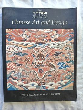 Chinese Art and Design, the T.T.Tsui Gallery of Chinese art, Victoria and Albert Museum, 1991. (Collectif)/ Rose Kerr (edited by)