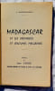 Madagascar et les croyances et coutumes malgaches, Association Nationale des &Eacute;crivains de la Mer et de l’Outre-Mer, 1959. Pr&eacute;face de Jean d'Esme. P. ...