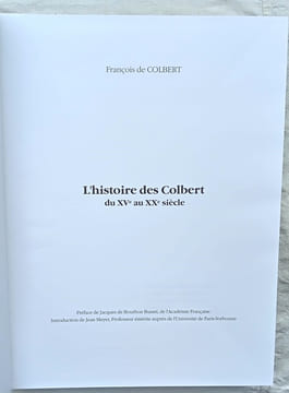 Histoire des Colbert du XVe au XXe siècle, Chez l'auteur, 2000, préface de Jacques de Bourbon Busset, introduction de Jean Meyer. François de Colbert