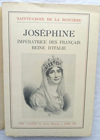 Joséphine : impératrice des français, reine d'Italie, Chez l'auteur - Paris, 1934