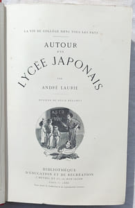 Autour d'un lycée japonais, Bibliothèque de d'Education et de récréation Hetzel - Paris, 1886, dessins de Felix Régamey