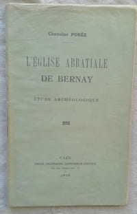 L'Eglise abbatiale de Bernay - étude archéologique, Henri Delesques, imprimeur-éditeur - Caen, 1910