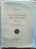  La Haute Ecole de Lausanne, 1537-1937, Esquisse Historique publiée à l'occasion de son quatrième centenaire, 
Avec envoi de Henri Meylan. Henri ...