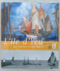 L'&Icirc;le d'Yeu : des peintres et des marins (1850-1950), Somogy - Editions d'art, 2007. (Collectif)