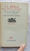 La Bible document chiffré : essai sur la restitution des clefs de la science numérale secrète, tomes 1 & 2, NRF Gallimard - Les Essais XLI et XLVI, ...