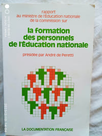  La formation des personnels de l'Education Nationale, rapport au ministre de l'Education Nationale de la commission (sur)