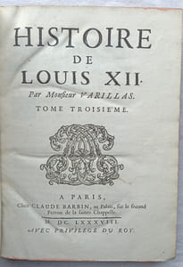 Histoire de Louis XII, tomes second et troisième, chez Claude Barbin, à Paris, 1688