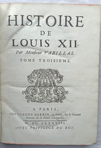 Histoire de Louis XII, tomes second et troisième, chez Claude Barbin, à Paris, 1688