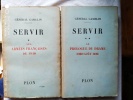 Servir, tomes 1 et 2, Plon, 1946, dédicacé. Général Gamelin