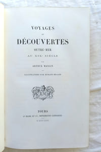 Voyages et découvertes outre-mer au XIXe siècle, Alfred Mame et cie, imprimeurs - libraires, 1863