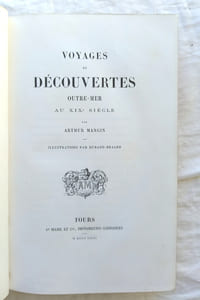 Voyages et découvertes outre-mer au XIXe siècle, Alfred Mame et cie, imprimeurs - libraires, 1863