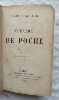 Théâtre de poche, Librairie nouvelle, Paris, 1855, contient Une larme du diable / Une fausse conversion / Pierrot posthume / Le tricorne enchanté / Prologue de Falstaff / Prologue de réouverture de l'Odéon / Pierre Corneille.