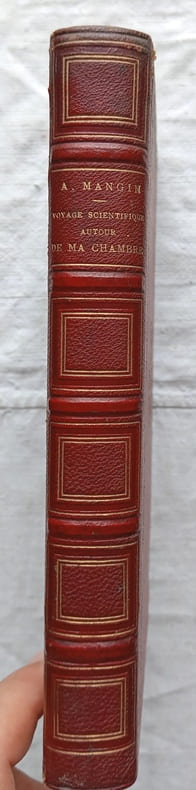 Voyage scientifique autour de ma chambre, Librairie classique et éducation A Pigoreau, successeur, 13 quai de Conti, Paris, s.d., avec une préface - anecdote par M. Pitre-Chevalier