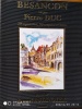 Besançon vu par Pierre Duc, 20 aquarelles, 20 crayons et lavis, textes de Lionel Estavoyer, Com'art, 1998, . Pierre Duc / Lionel Estavoyer