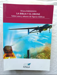 La Biblia y el drone, sobre usos y abusos de figuras biblical, Iepala éditorial, collection Problemas Internacionales n°42, 2013, livre en espagnol