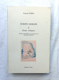 Ecrits oubliés I, essais critiques, Editions Ubac, 1986, textes rassemblés et présentés par Françoise Morvan