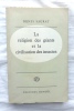 La religion des géants et la civilisation des insectes, Editions Denoël, 1955. Denis Saurat