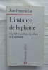 L'instance de la plainte, une histoire politique et juridique de la souffrance, Descartes & Cie, 1996. Jean-François Laé