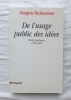 De l'usage public des idées, écrits politique 1990-2000, Fayard, 2005. Jürgen Habermas