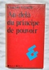 Au-delà du principe de pouvoir, Payot, Paris, collection "Traces", 1978. François Laruelle