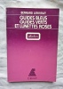Guides bleus, guides verts et lunettes roses, Cerf, 1975. Bernard Lerivray