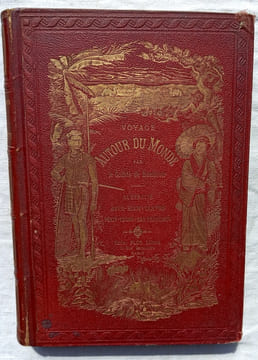 Voyage autour du monde : Australie - Java - Siam - Canton - Pékin - Yeddo - San Francisco, Henri Plon éditeur - Paris, 1873. Comte de Beauvoir