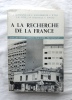 A la recherche de la France, Editions du Seuil, Collections Esprit "La Cité prochaine", 1963. S. Hoffmann / Ch-P. Kindleberger / L. Wylie / J.-R. ...
