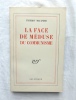 La Face de méduse du communisme, NRF - Gallimard, 1951. Thierry Maulnier