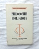 Philosophie biologique, Presses Universitaires de France, 1962. François Dagognet