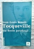 Tocqueville, un destin paradoxale, Bayard - biographie, 2005. Jean-Louis Benoît