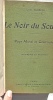 Le Noir du Soudan, pays Mossi et Gourounsi, documents et analyses, Emile Larose, 1912. Louis Tauxier 
