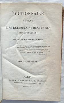 Dictionnaire critique des reliques et des images miraculeuses, en 3 tomes, Guien et compagnie, libraires - Paris, 1821, suivi du Traité des reliques ...