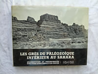  Les Grès du paléozoïque inférieure au Sahara, sédimentation et discontinuités, évolution structurale d'un crayon, Editions Technip - Paris, 1971