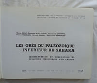  Les Grès du paléozoïque inférieure au Sahara, sédimentation et discontinuités, évolution structurale d'un crayon, Editions Technip - Paris, 1971