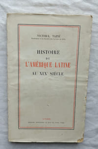 Histoire de l'Amérique latine au XIXème siècle, Aubier - Editions Montaigne, 1945