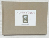Les cocktails du Ritz Paris - les cocktails : une question de psychologie, Editions du Chêne, 2007