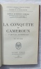 La Conquête du Cameroun : 1er août 1914 - 20 février 1916, Payot, "collection de Mémoires, études et documents pour servir à l'Histoire de la guerre ...