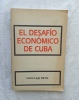 El Desafio économico de Cuba, Ediciones Entorno, 1992, livre en espagnol. Carlos Lage Davila