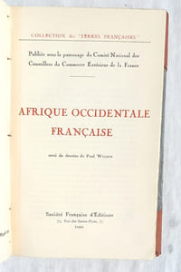 Afrique Occidentale Française, Société Française d'Edition, collection des "Terres Françaises", 1931