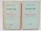 Servir, tomes 1 et 2, Plon, 1946. Dédicace par Général Gamelin.. Général Gamelin