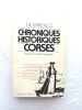 Chroniques historiques corses, Editions Albatros, 1978. Elie Papadacci