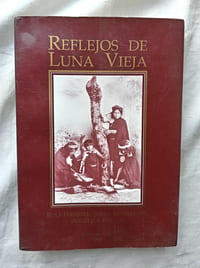 Reflejos de luna Vieja, chez les auteurs, Santiago - Chile, 1993, en espagnol