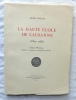 La Haute Ecole de Lausanne, 1537-1937, F. Rouge et Cie S.A. Lausanne, 1937,  Esquisse Historique publiée à l'occasion de son quatrième centenaire. ...