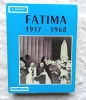 Fatima 1917-1968 : Histoire complète des apparitions et de leurs suites, Fatima-Editions, Toulouse, 1969. M. Le Chanoine C. Barthas