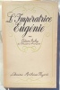 L'Imp&eacute;ratrice Eug&egrave;nie, Librairie Arth&egrave;me Fayard, 1948. Octave Aubry