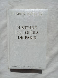 Histoire de l'Opéra de Paris, un siècle au palais Garnier 1875-1980, Librairie académique Perrin, 1984