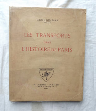 Les Transports dans l'Histoire de Paris, R. Méré Paris, 1946. George-Day